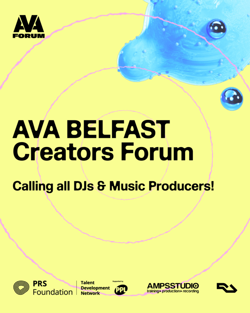 Poster for Creators Forum Belfast Edition in partnership with logos from PPL, PRS, AMPS Studio, and Resident Advisor. On a yellow background with blue AVA 2026 idents.